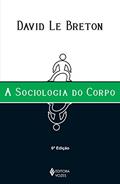 Ler Sociologia do corpo, do autor David Le Breton Ler Sociologia do corpo, do autor David Le Breton