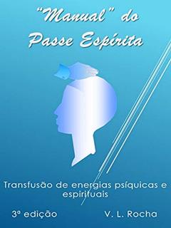 Manual do Passe Espírita, do autor Vander Luiz Rocha