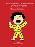 Ler Cartas da fadinha Carmelinda para crianças de pijamas, do autor Rosângela Trajano Ler Cartas da fadinha Carmelinda para crianças de pijamas, do autor Rosângela Trajano