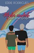 Ler Minha saudade tem seu nome, do autor Eddie Rodrigues Ler Minha saudade tem seu nome, do autor Eddie Rodrigues