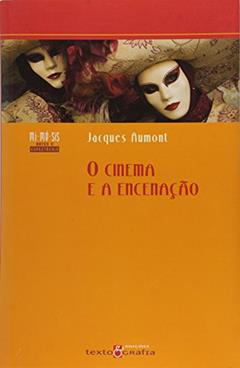 O Cinema e a Encenação, do autor Jacques Aumont