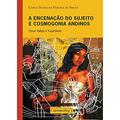 Ler A Encenação do Sujeito e Cosmogonia Andinos: César Vellejo e Yuyachkani, do autor Carla Dameane Pereira De Souza