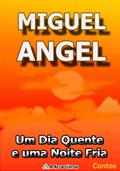 Ler Um Dia Quente e uma Noite Fria: Um mundo em transformação e uma raça ameaçada. (Distopias Livro 1), do autor Miguel Angel Perez Corrêa Ler Um Dia Quente e uma Noite Fria: Um mundo em transformação e uma raça ameaçada. (Distopias Livro 1), do autor Miguel Angel Perez Corrêa