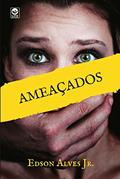 Ler Ameaçados (Série Criminosos Livro 2), do autor Edson Alves Jr.