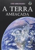 Ler A Terra Ameaçada 1, do autor Luiz Mergulhão