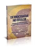 Ler PRÉ-VENDA - DEMOCRACIA NO BRASIL - FALÊNCIA DA REPRESENTAÇÃO PROPORCIONAL E O VOTO DISTRITAL, do autor Milton Soares de Souza