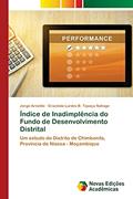 Ler Índice de Inadimplência do Fundo de Desenvolvimento Distrital: Um estudo do Distrito de Chimbonila, Província de Niassa - Moçambique, do autor Jorge Arnaldo; Gracinda Lurdes B. Tapaça Nahage