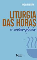 Ler Liturgia das horas e contemplação, do autor Anselm Grün