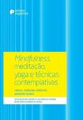 Ler Mindfulness Meditação Yoga e Técnicas Contemplativas, do autor BERNARD PIMENTEL RANGÉ