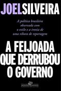Ler A feijoada que derrubou o governo, do autor Joel Silveira Ler A feijoada que derrubou o governo, do autor Joel Silveira