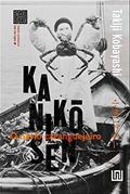 Ler Kanikosen: O navio caranguejeiro, do autor Takiji Kobayashi Ler Kanikosen: O navio caranguejeiro, do autor Takiji Kobayashi
