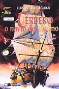 Ler Cérbero, o navio do inferno, do autor Luiz Antônio Aguiar