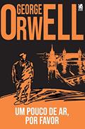 Ler Um Pouco de Ar, Por Favor!, do autor George Orwell