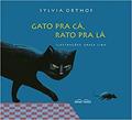 Ler Gato Pra Cá Rato Pra Lá, do autor Sylvia Orthof