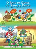 Ler Turma da Mônica - Fábulas Ilustradas - O Rato da Cidade e o Rato do Campo, do autor Mauricio de Sousa Ler Turma da Mônica - Fábulas Ilustradas - O Rato da Cidade e o Rato do Campo, do autor Mauricio de Sousa