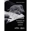 Ler Angel Vianna através da história: a trajetória da dança da vida, do autor Juliana Costa Ribeiro Ler Angel Vianna através da história: a trajetória da dança da vida, do autor Juliana Costa Ribeiro