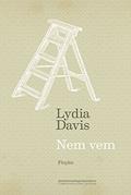 Ler Nem vem: Ficções, do autor Lydia Davis