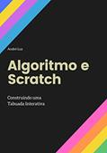 Ler Algoritmo e Scratch: Construindo uma Tabuada Interativa, do autor André Luz