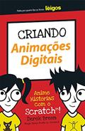 Ler Criando Animações Digitais Para Leigos, do autor Derek Breen
