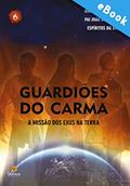 Ler Guardiões do Carma: A missão dos Exus na terra (Série Espíritos do Bem), do autor Wanderley Oliveira Ler Guardiões do Carma: A missão dos Exus na terra (Série Espíritos do Bem), do autor Wanderley Oliveira