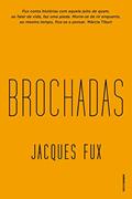 Ler Brochadas: Confissões sexuais de um jovem escritor, do autor Jacques Fux