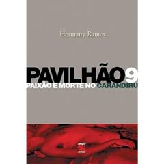 Pavilhão 9: Paixão e Morte no Carandiru, do autor Hosmany Ramos