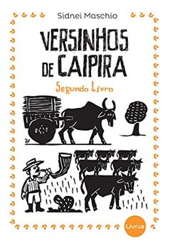 Versinhos De Caipira: Segundo Livro, do autor Sidnei Maschio