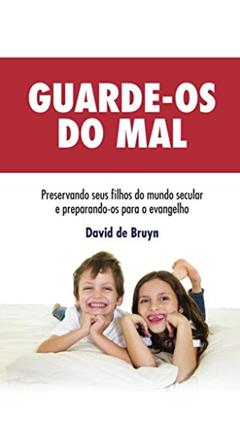 Guarde-Os do Mal, do autor David De Bruyn