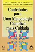Ler Contributos Para Uma Metodologia Científica Mais Cuidada, do autor Luís Manuel Tarujo Ferreira