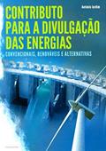 Ler Contributo Para a Divulgação das Energias. Convencionais, Renováveis e Alternativas, do autor António Jardim