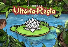 O Rapto da Vitória-Régia, do autor Renata Adrião D'Angelo
