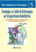 Ler Tecnologia e o Cuidar de Enfermagem em Terapias Renais Substitutivas, do autor Eurinilce Xavier de Lima; Iraci dos Santos; Édison Régio de Moraes Souza