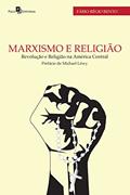 Ler Marxismo e religião: Revolução e religião na América Central, do autor Fábio Régio Bento Ler Marxismo e religião: Revolução e religião na América Central, do autor Fábio Régio Bento