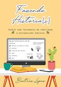 Ler Fazendo História(s): Fanfics como ferramenta de identidade e protagonismo feminino, do autor Beatriz Lopez