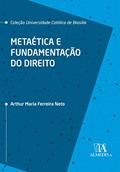 Ler Metaética e Fundamentação do Direito, do autor Arthur Maria Ferreira Neto