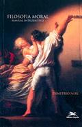 Ler Filosofia moral: Manual introdutivo, do autor Demetrio Neri