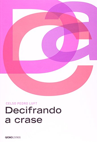 Ler Decifrando a crase, do autor Celso Pedro Luft