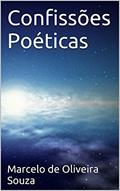 Ler Confissões Poéticas, do autor Marcelo de Oliveira Souza