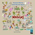 Ler Manias, do autor Roseana Murray; André Ricardo Aguiar