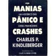 Manias, pânico e crashes: um histórico das crises financeiras, do autor Charles Poor Kindleberger