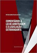 Ler Comentários à Lei de Arbitragem e à Legislação Extravagante, do autor Peter Christian Sester