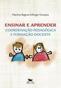 Ler Ensinar e aprender: Coordenação pedagógica e formação docente, do autor Patricia Regina Infanger Campos Ler Ensinar e aprender: Coordenação pedagógica e formação docente, do autor Patricia Regina Infanger Campos