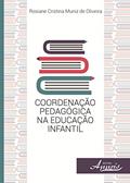 Ler Coordenação Pedagógica na Educação Infantil, do autor Rosiane Oliveira Ler Coordenação Pedagógica na Educação Infantil, do autor Rosiane Oliveira