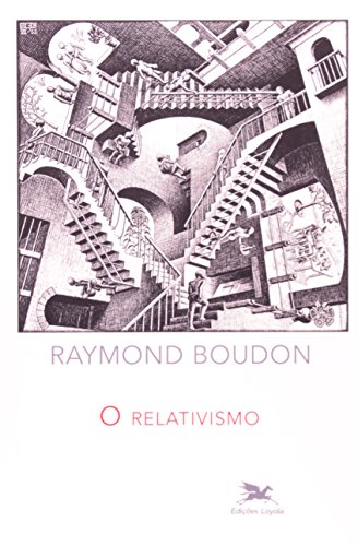Ler O relativismo, do autor Raymond Boudon Ler O relativismo, do autor Raymond Boudon