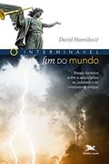 Ler O Interminável fim do mundo: Ensaio histórico sobre a apocalíptica no judaísmo e no cristianismo antigos, do autor David Hamidovic