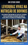 Ler LEVEDURAS VIVAS NA NUTRIÇÃO DE BOVINOS, do autor DARE AGRO