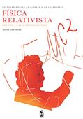 Ler Física Relativista. Mecânica e Electromagnetismo, do autor Jorge Loureiro