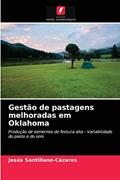 Ler Gestão de pastagens melhoradas em Oklahoma: Produção de sementes de festuca alta - Variabilidade do pasto e do solo, do autor Jesús Santillano-Cázares Ler Gestão de pastagens melhoradas em Oklahoma: Produção de sementes de festuca alta - Variabilidade do pasto e do solo, do autor Jesús Santillano-Cázares