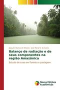 Ler Balanço de radiação e de seus componentes na região Amazônica: Estudo de caso em floresta e pastagem, do autor Branco de Oliveira Joaquim; N. da Costa José Maria Ler Balanço de radiação e de seus componentes na região Amazônica: Estudo de caso em floresta e pastagem, do autor Branco de Oliveira Joaquim; N. da Costa José Maria