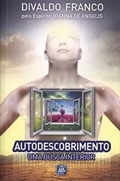 Autodescobrimento: Uma Busca Interior, do autor Divaldo Pereira Franco; Joanna de Ângelis